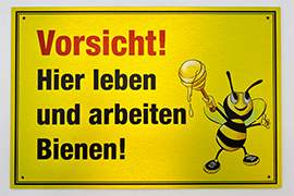 Vorsicht! Hier leben und arbeiten Bienen! mit Biene Schild auf gebürsteten Alu Dibond