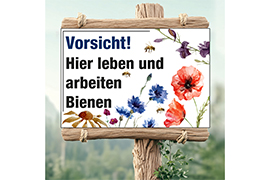Vorsicht! Hier leben und arbeiten Bienen! Floral